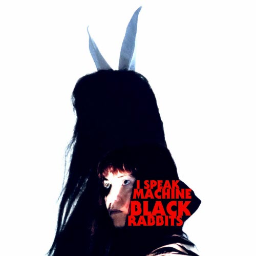 I Speak Machine - Black Rabbits (2020)