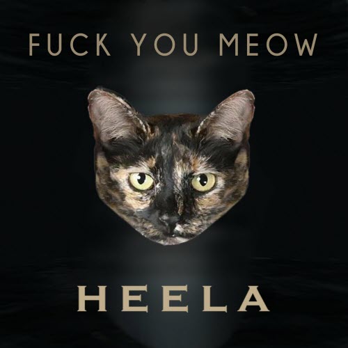Heela - Fuck You Meow (2024) [Single]