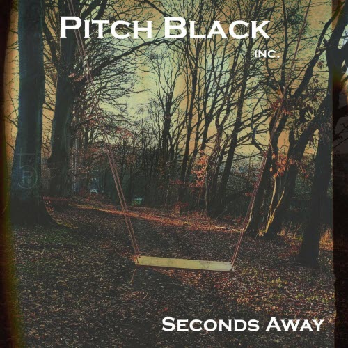 Pitch Black Inc. - Seconds Away (2023) [Single]