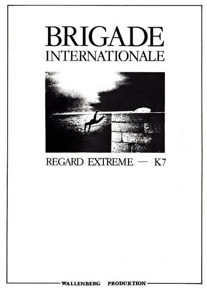 Brigade Internationale - Regard Extrême (1984)