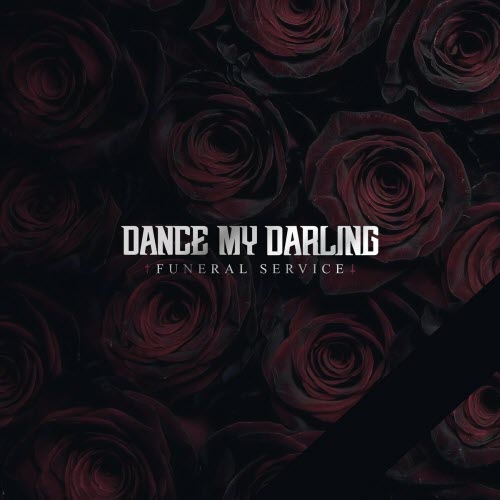 Dance My Darling - Funeral Service (2024)