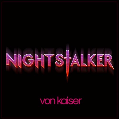 Von Kaiser - Night Stalker (2024) [Single]