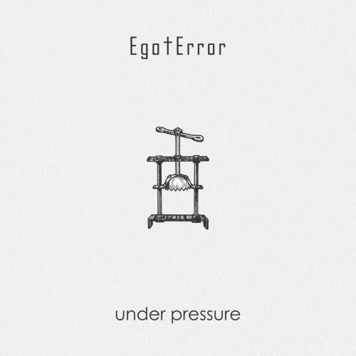 Ego†Error - Under Pressure (2024) [Single]