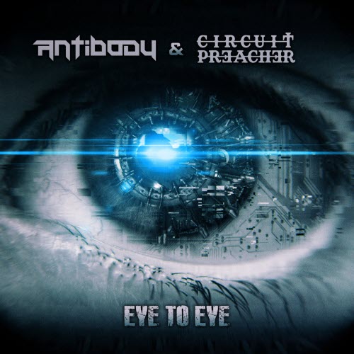 Antibody & Circuit Preacher - Eye To Eye (2024) [Single]