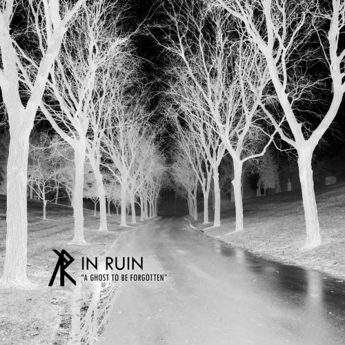 In Ruin - A Ghost To Be Forgotten (2008)