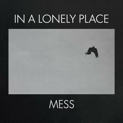 In A Lonely Place - Mess (2014) [EP]