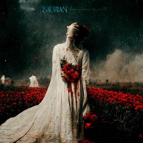 Isaurian - Dead Flower Of Youth (2018) [Single]