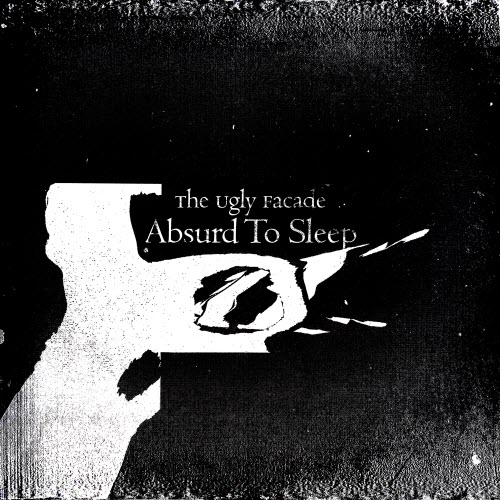 The Ugly Facade - Absurd To Sleep (2024)