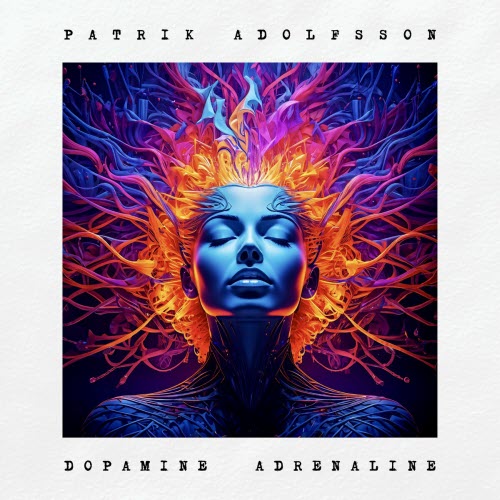 Patrik Adolfsson - Dopamine Adrenaline (2024) [Single]
