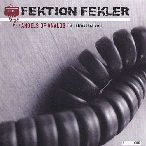 Fektion Fekler - Angels Of Analog (A Retrospective) (2007)