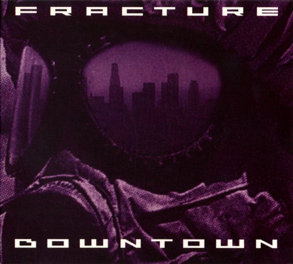Fracture - Downtown (1994) [EP]
