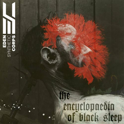 Eden Synthetic Corps - The Encyclopaedia Of Black Sleep (2022)