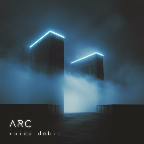 Arc - Ruido Débil (2024) [EP]