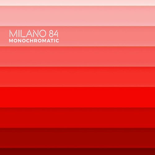 Milano 84 - Monochromatic (2021)