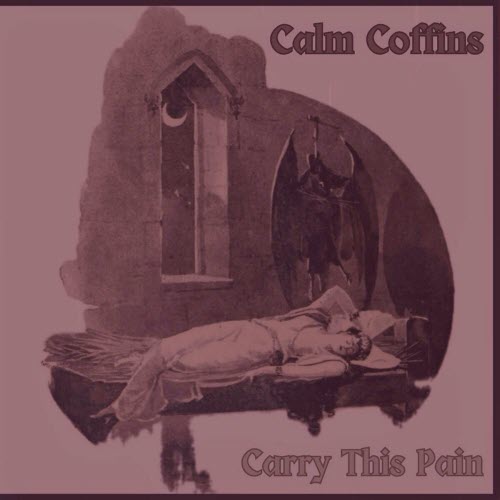 Calm Coffins - Carry This Pain (2024)