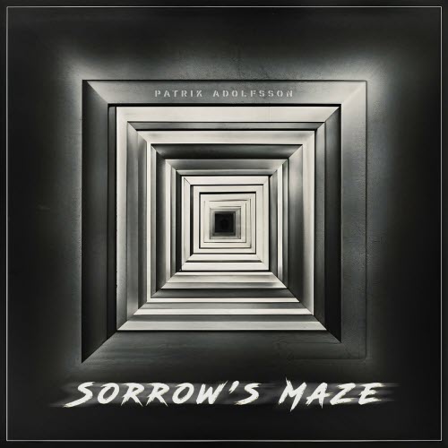 Patrik Adolfsson - Sorrow's Maze (2024) [Single]