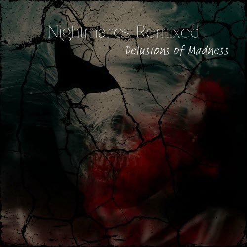 Delusions Of Madness - Nightmares Remixed (2024) [EP]