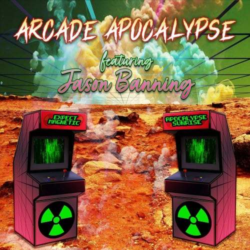 Arcade Apocalypse - Apocalypse Sunrise & Expect Magnetic (2024) [Single]
