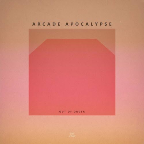Arcade Apocalypse - Out Of Order (2022) [EP]