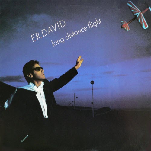 F.R. David - Long Distance Flight (1985)