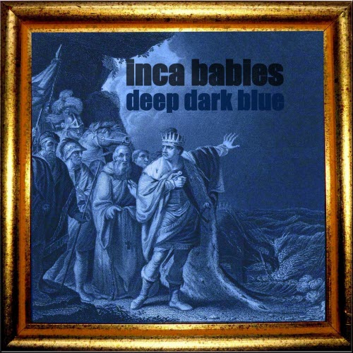 Inca Babies - Deep Dark Blue (2012)