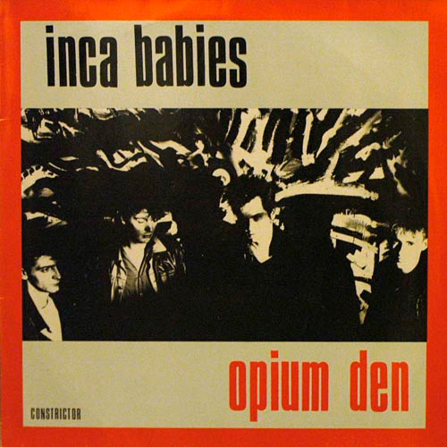 Inca Babies - Opium Den (1987)