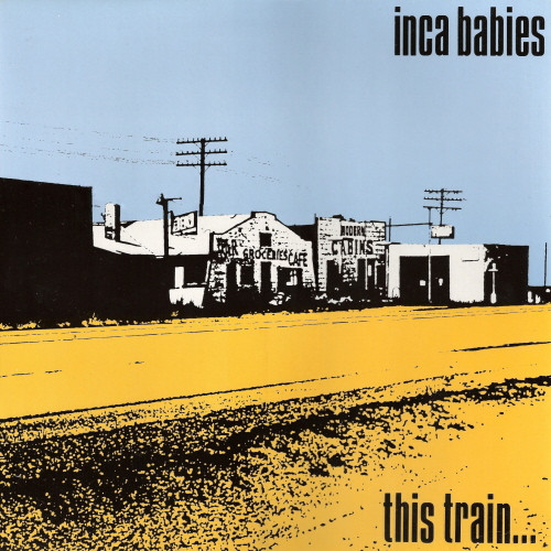 Inca Babies - This Train... (1986)