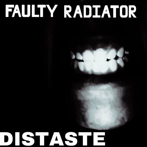 Faulty Radiator - Distaste (2023) [EP]