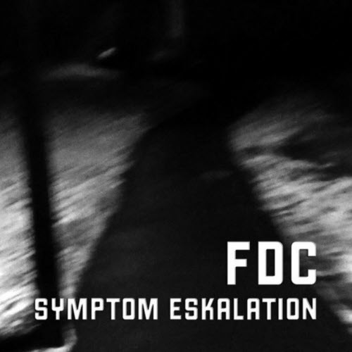 Symptom Eskalation - FDC (F*** Dich Corona) (2021) [EP]