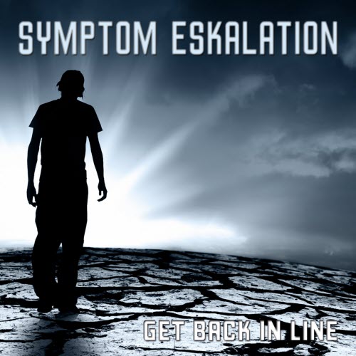 Symptom Eskalation - Get Back In Line (2022)