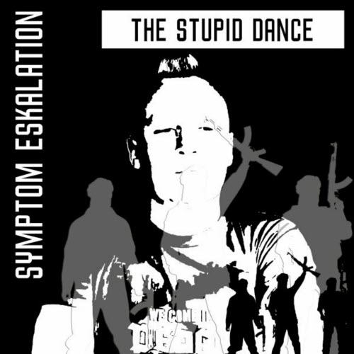 Symptom Eskalation - The Stupid Dance (2022) [Single]