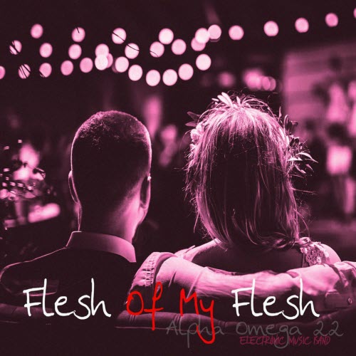 Alpha Omega 22 Emb - Flesh Of My Flesh (2024)