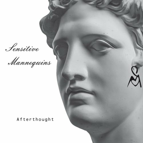 Sensitive Mannequins - Afterthought (2024)