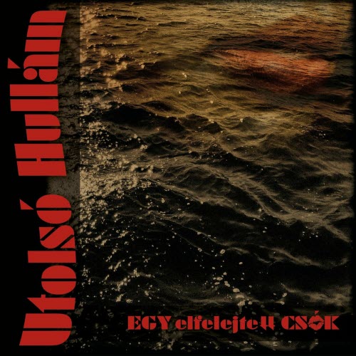 Utolsó Hullám - Egy Elfelejtett Csók (2024) [Single]