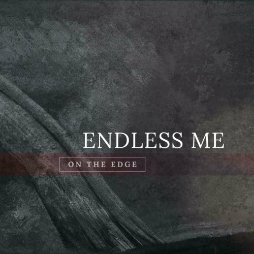 Endless Me - On The Edge (2024) [Single]