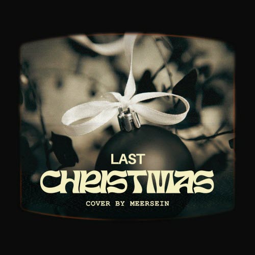 Meersein - Last Christmas (Synth-Pop Cover) (2024) [Single]