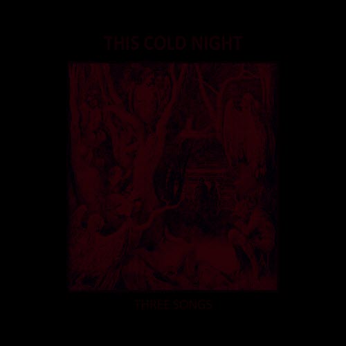 This Cold Night - Three Songs I (2024) [EP]