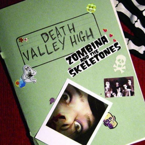 Zombina And The Skeletones - Death Valley High (2006)
