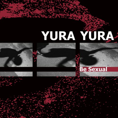 Yura Yura - Be Sexual (2014)