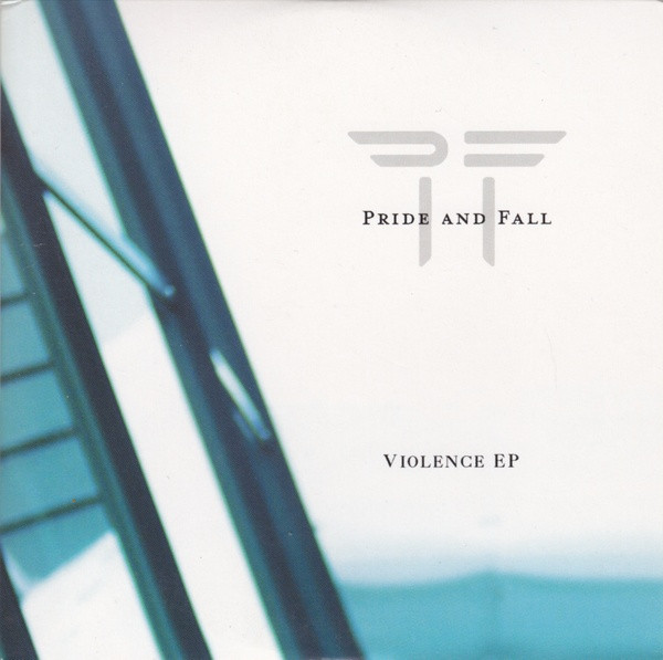 Pride And Fall - Violence (2006) [EP]
