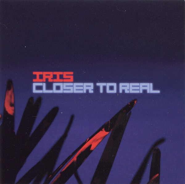 Iris - Closer To Real (2010) [Single]