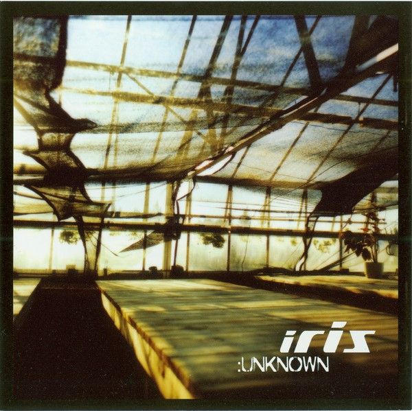 Iris - Unknown (2002) [Single]