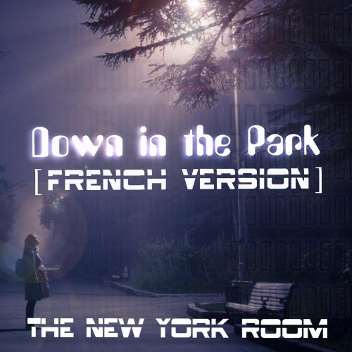 The New York Room - Down In The Park (French Version) (2019) [Single]