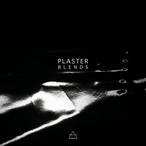 Plaster - Blends (2021)