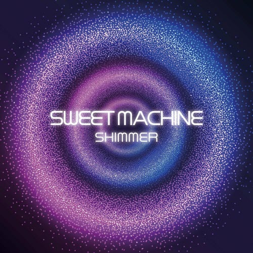 Sweet Machine - Shimmer (2022)
