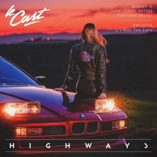 Le Cast - Highways (2024) [Single]