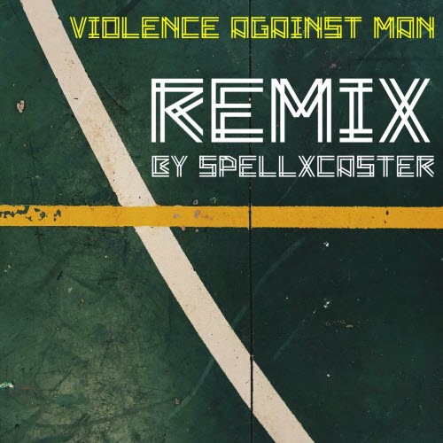 Violence Against Man - In Between (SpellxCaster Remix) (2024) [Single]