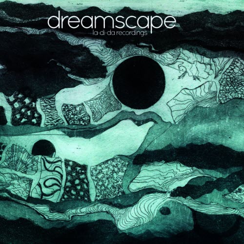 Dreamscape - La-Di-Da Recordings (2012)
