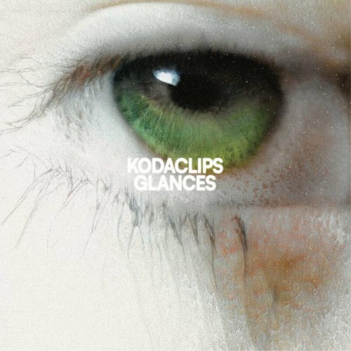Kodaclips - Glances (2022)