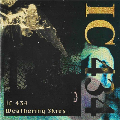IC 434 - Weathering Skies (2024) [Reissue]
